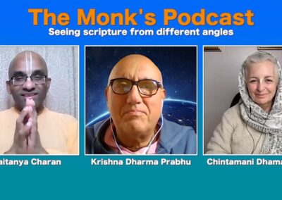 Seeing scripture from different angles, The Monk’s Podcast 142 with Krishna Dharma & Cintamani Dhama